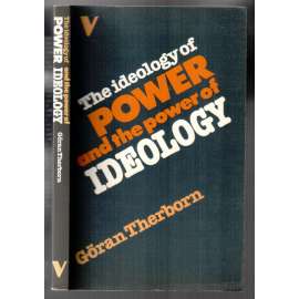 The Ideology of Power and the Power of Ideology [ideologie]