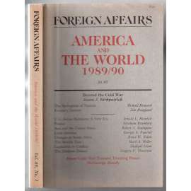 Foreign Affairs. America and the World 1989/90, Vol. 69, No. 1 [magazín USA, 1989/90, č. 1]