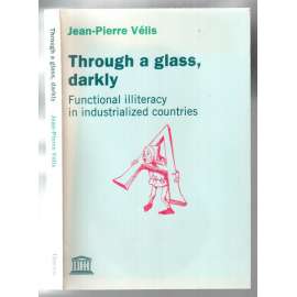 Through a glass, darkly. Funcitonal illiteracy in industrialized countries [negramotnost]