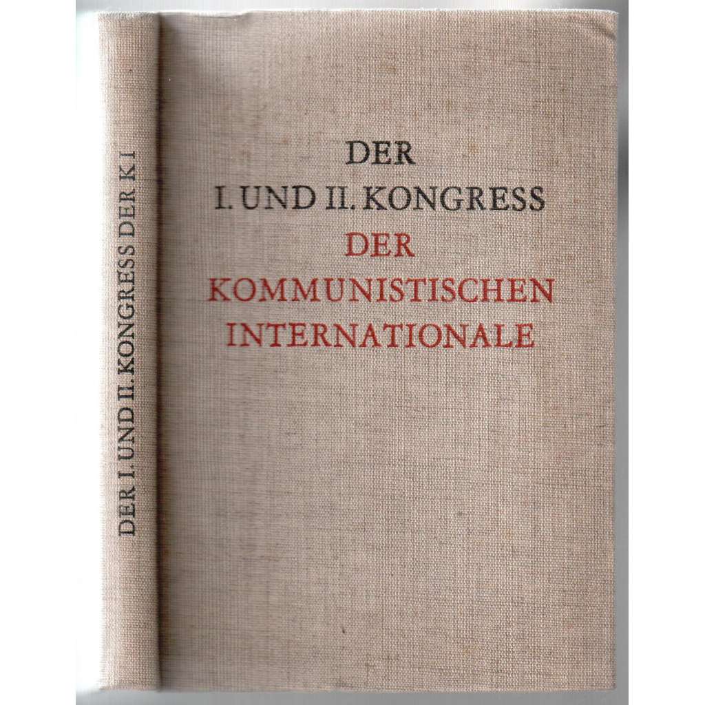 Der I. und II. Kongress der Kommunistischen Internationale [komunismus]