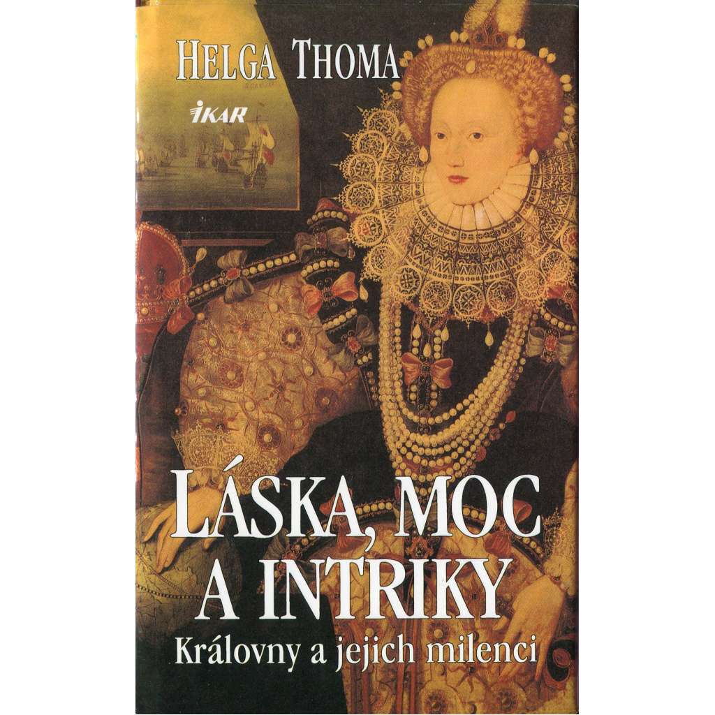 Láska, moc a intriky – Královny a jejich milenci