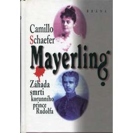 Mayerling – Záhada smrti korunního prince Rudolfa