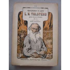 VZPOMÍNKY A LISTY L. N. TOLSKÉHO - jeho dílo a život díl II.