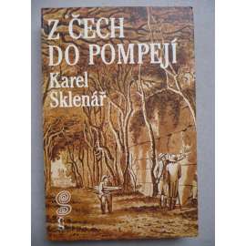 Z ČECH DO POMPEJÍ