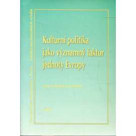 Kulturní politika jako významný faktor jednoty Evropy