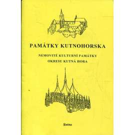 Památky Kutnohorska - Nemovité kulturní památky okresu Kutná Hora