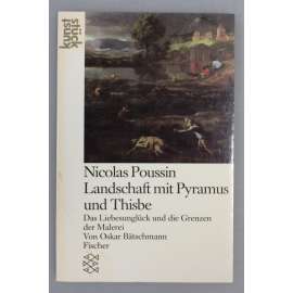 Nicolas Poussin. Landschaft mit Pyramus und Thisbe (Krajina s Pýramem a Thisbé, malířství, klasicismus, mytologie, Ovidius)