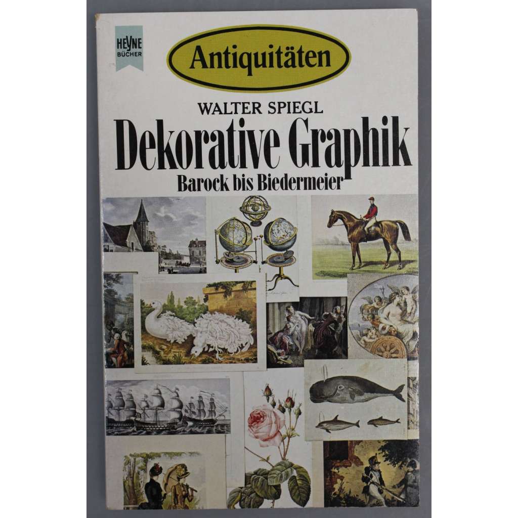 Antiquitäten. Dekorative Graphik, Barock bis Biedermeier (Dekorativní grafika, Od baroka k Biedermeieru; tisk, baroko, rokoko)