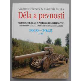 Děla a pevnosti 2. 1919-1945. Pevnosti, obléhací a pobřežní dělostřelectvo v Československu a dalších evropských státech (druhá světová válka, vojenství) HOL