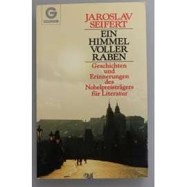 Ein Himmel voller Raben. Geschichten und Erinnerungen des Nobelpreisträgers für Literatur (Nebe plné havranů, vzpomínky)