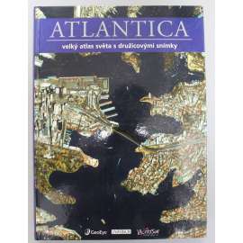 Atlantica. Velký atlas světa s družicovými snímky (mapy, fotografie) HOL