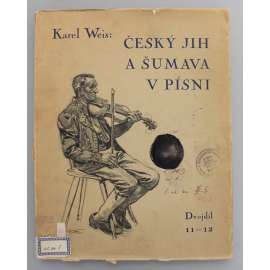 Český jih a Šumava v písni. Dvojdíl 11-12. Z oblasti Strakonicko-Práchenské (české lidové písně, etnologie, folklor, Strakonice, Prácheňsko)