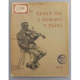 Český jih a Šumava v písni. Díl 7. Blaťáckých písní nových i nově zpracovaných (české lidové písně, etnologie, folklor, Blata)