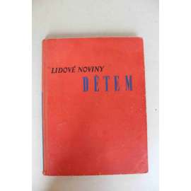 Lidové noviny dětem 1940, roč. 5 (noviny, pohádky, protektorát, ilustrace, mj. Ondřej Sekora - Příběhy kuřete Napipi; Souboj sněhuláků, Tři sibiřské pohádky, Pasáček Ali, Mlynář a čert; ilustrace Ondřej Sekora, Fr. Janoušek, Cyril Bouda, Kamil Lhoták)