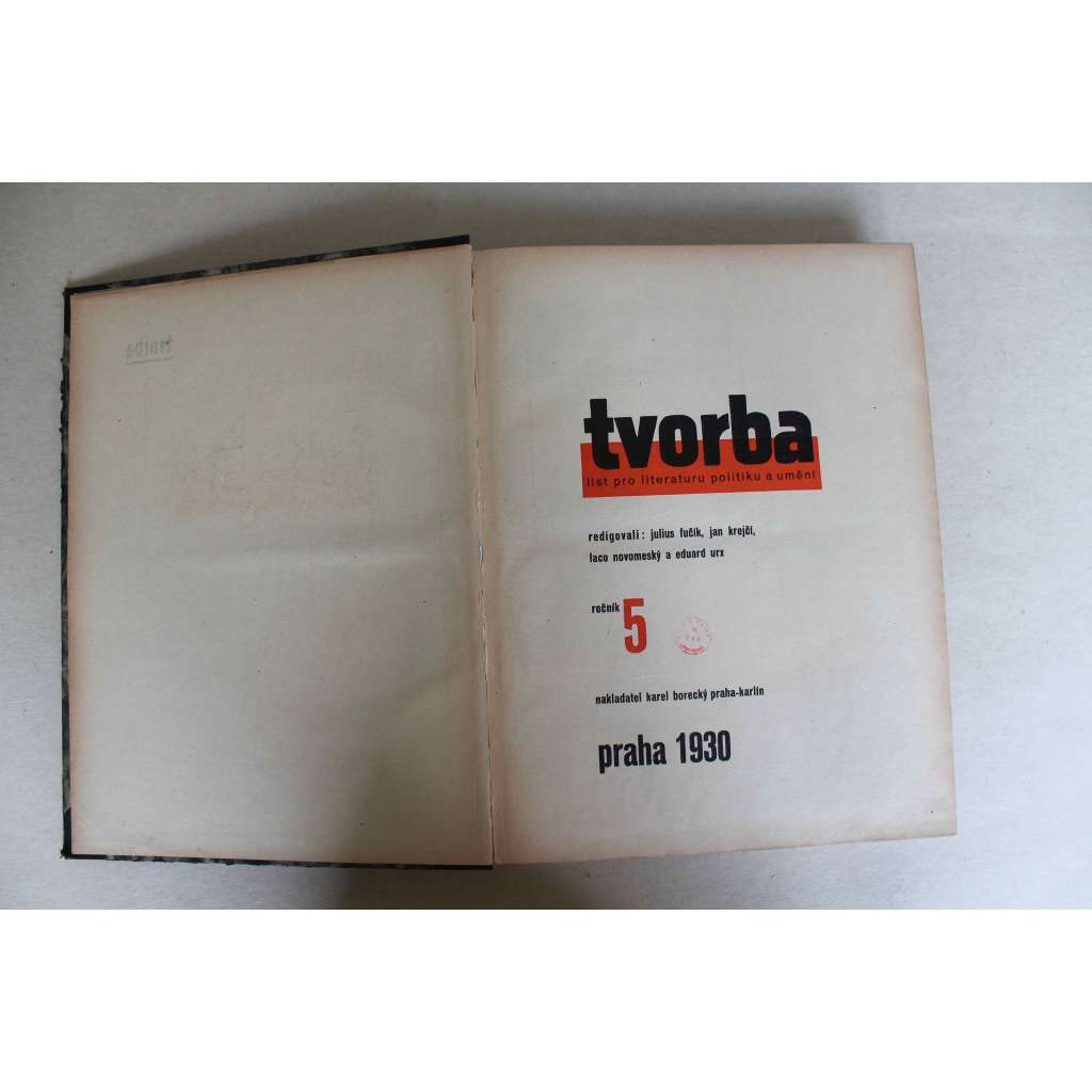 Tvorba. Týdeník pro literaturu, politiku a umění, ročník V. 1930 (časopis, levice, avantgarda, mj. F. Halas - Bojiště, K. Teige - Disonanční tón v oslavných fanfárách, Gustave Eiffel, Bydlení pracujícím, E. F. Burian)