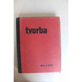 Tvorba. Týdeník pro literaturu, politiku a umění, ročník 4, 1929 (časopis, první republika, mj. J. Hora - Epigramy, E. Hostovský - Cestou, O Wolkerovi, Georg Grosz - Můj život, Le Corbusier)