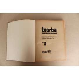 Tvorba. Týdeník pro literaturu, politiku a umění, ročník 8, 1933 (časopis, první republika, komunismus, mj. V. Kaplický - Legionářské dopisy; Dr. Preiss píše vládě; Hitlerův socialismus; E. F. Burian; K. Teige - Sovětské foto)