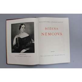 Božena Němcová (literární věda, biografie, mj. i rukopisy, korespondence, fotografie, portréty - Josef Hellich, Adolf Kašpar, Karel Svolinský, Jan Štursa, V. Makovský)