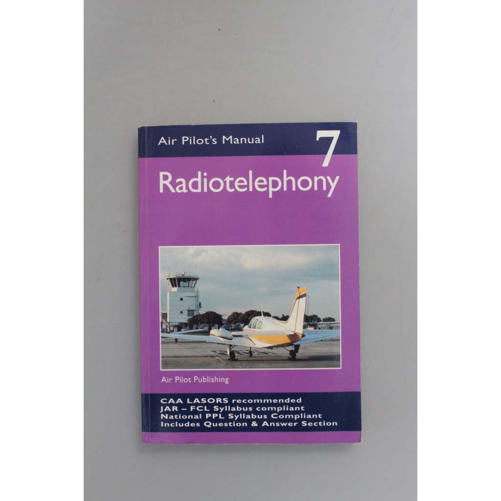 Radiotelephony 7 (Air Pilot´s Manual) [letectví, radiokomunikace, příručka]