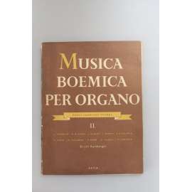 Musica Bohemica per Organo. Česká varhanní tvorba II. (noty, varhany, mj. L. Vycpálek, J. E. Zelinka, O. Chlubna, A. Hába)