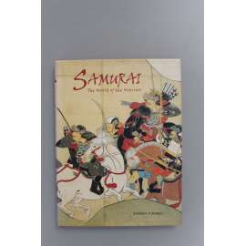 Samurai. The World of the Warrior (Samuraj. Svět válečníka, vojenství, Japonsko,