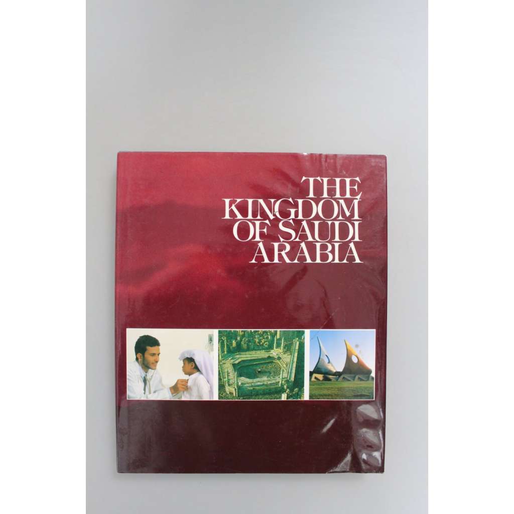 The Kingdom od Saudi Arabia (Saúdská Arábie, historie, náboženství, průmysl, architektura)