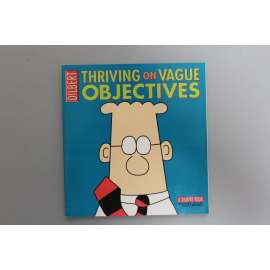 Dilbert. Thriving on Vague Objectives (Prospívat nejasným cílům, komiks)