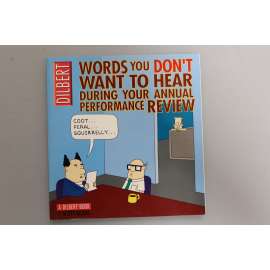 Dilbert. Words You Don't Want to Hear During Your Annual Review (Slova, která nechcete slyšet při každoroční kontrole výkonu, komiks)