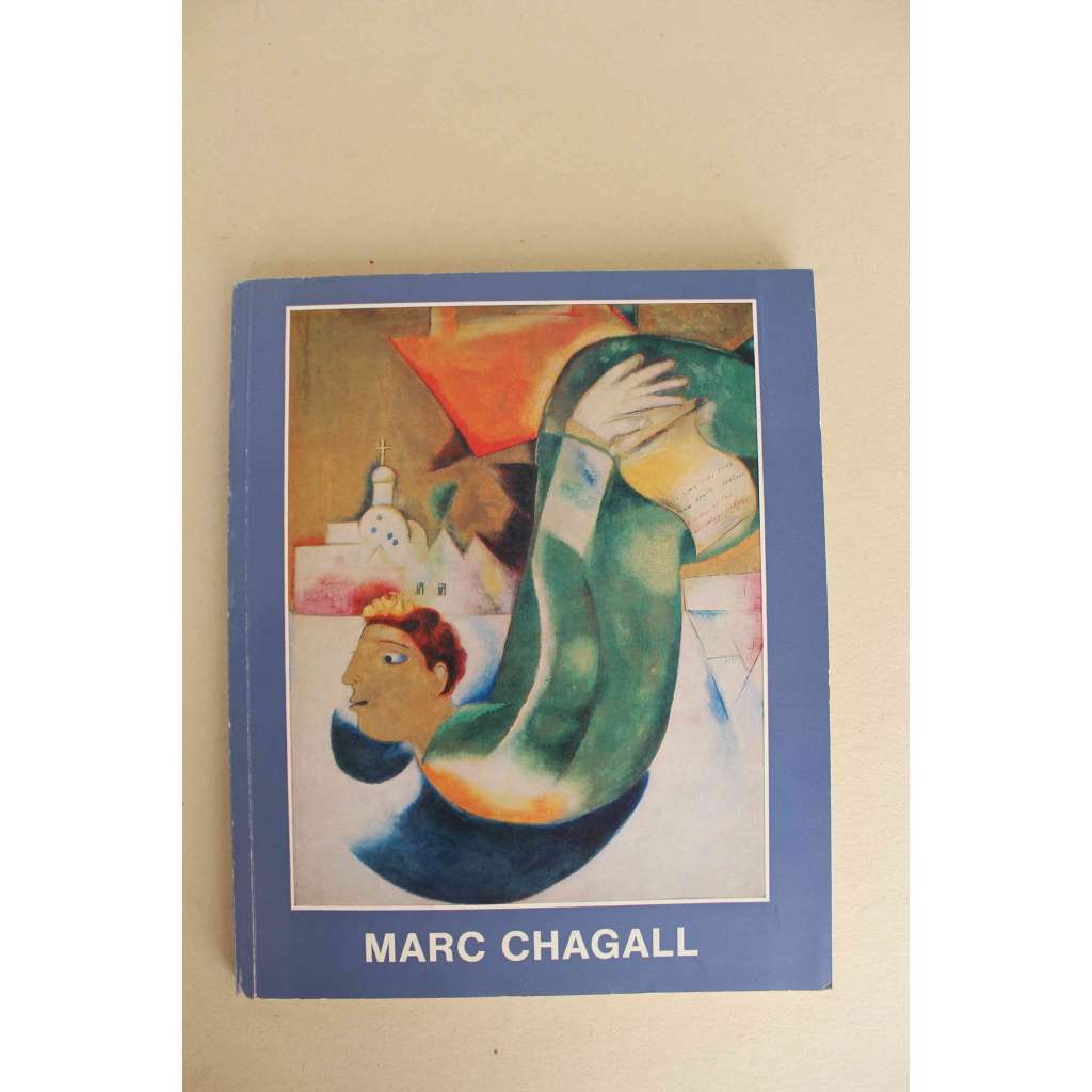 Marc Chagall. Werke aus sechs Jahrzehnten (výstavní katalog, malířství)