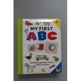 My first ABC. Including opposites, colours, shapes and sizes (Moje první abeceda, dětská literatura