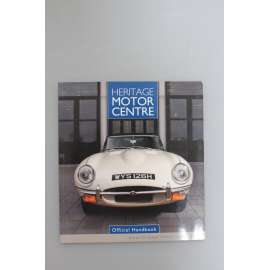 Heritage motor centre. Official Handbook (výstavní katalog, auto, automobil, mj. Morris, Land Rover, Austin, Aston Martin, Jaguar)