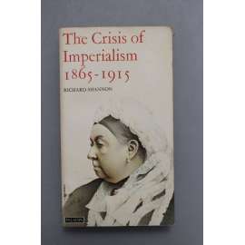 The Crisis of Imperialism 1865-1915 (Krize imperialismu, kolonie, Velká Británie, mj. Jižni Afrika, Egypt, Irsko, Indie)