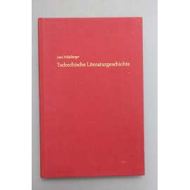 Tschechische Literaturgeschichte (Česká literární historie, legendy, kroniky, mj. Kosmas, Dalimil, Karel IV., Jan Hus, Hájek z Libočan, Komenský, Palacký, Neruda, Němcová, Čapek aj.)