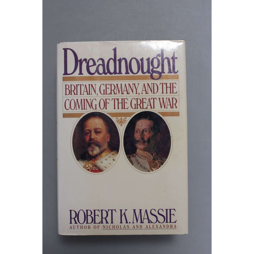 Dreadnought. Britain, Germany and the Coming of the Great War (historie, politika, první světová válka, mj. Bismarck, císař Vilém II., Churchill)