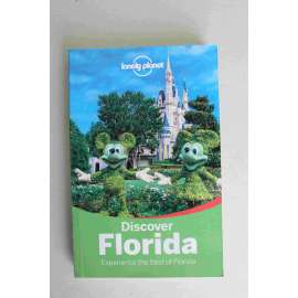 Discover Florida (Lonely planet) [průvodce v AJ, USA, Orlando, Miami, Palm Beach, Tampa Bay]