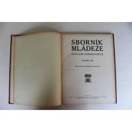 Sborník mládeže sociálně demokratické 1909, ročník VIII (časopis, politika, sociální demokracie, mj. Karrikatura v boji sociálním, Dělnictvo a alkohol, Kříž ve škole, Z myšlenek Karla Marxe, Památce Karla Marxe)