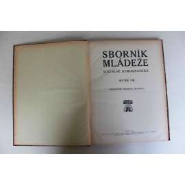 Sborník mládeže sociálně demokratické 1909, ročník VIII. (časopis, politika, sociální demokracie, mj. Čím jest nám Karel Marx, Karrikatura v boji sociálním, Marxismus a ethika, Hnutí mládeže ve Slaném [Slaný]; ilustrace mj. František Kupka]