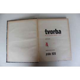 Tvorba. Týdeník pro literaturu, politiku a umění, ročník IV 1929 (časopis, avantgarda, první republika, mj. Léger - Malířství a film, Jaroslav Hašek, Rudá armáda, Apollinaire - prší, Frigo, Teige - Dílo a poslání Adolfa Loose)