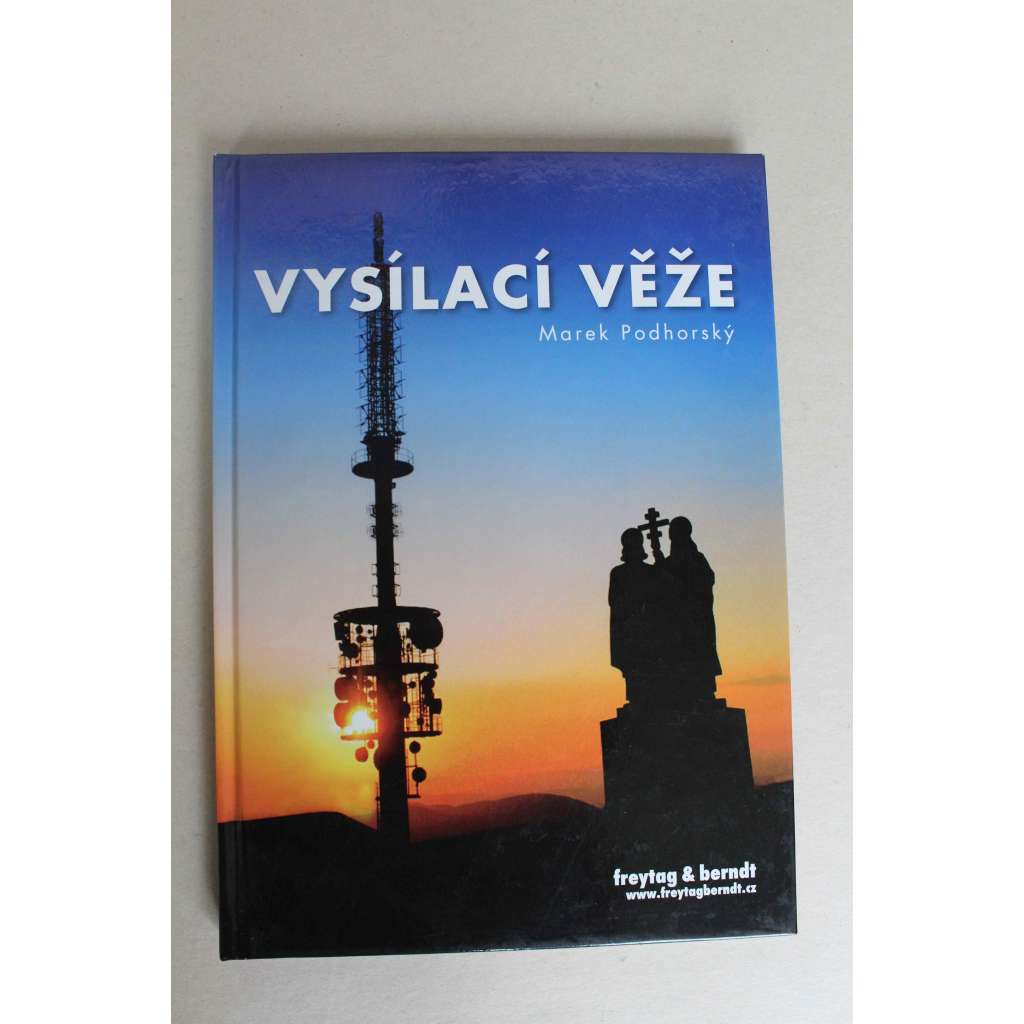 Vysílací věže (architektura, technika, vysílače, mj. Cukrák, Děvín, Ještěd, Kleť, Klínovec, Kojál, Liblice, Praděd, Svinov, Žižkov)