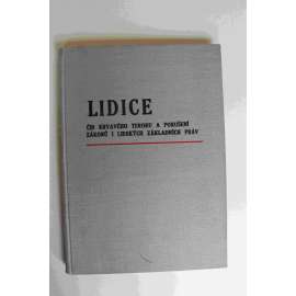 Lidice. Čin krvavého teroru a porušení zákonů i základních lidských práv (Vyhlazení Lidic, druhá světová válka, protektorát, nacionalismus; ilustrace Toyen)