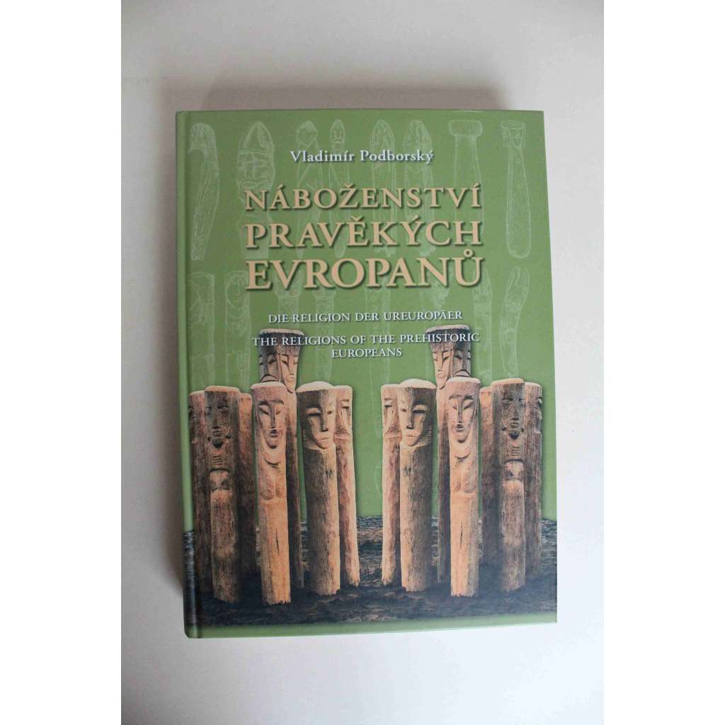 Náboženství pravěkých Evropanů (prehistorická náboženství, archeologie, pravěk, sochařství, keramika, mj. Náboženství starých Keltů, Náboženství starých Germánů, Pohanství starých Slovanů)