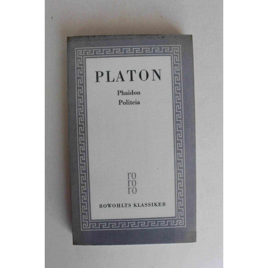 Phaidon. Politeia (edice: Sämtliche Werke 3) (Platón, Faidón, Ústava; antika, Staré Řecko, filozofie)