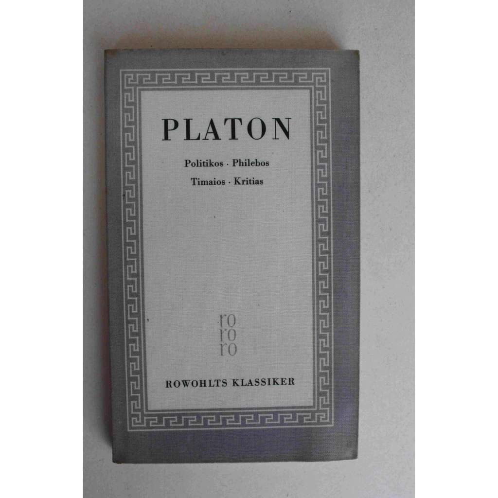 Politikos. Philebos. Timaios. Kritias (edice: Sämtliche Werke 5) [Platón, Filébos, Tímaios, Krítiás; antika, Staré Řecko, filozofie)