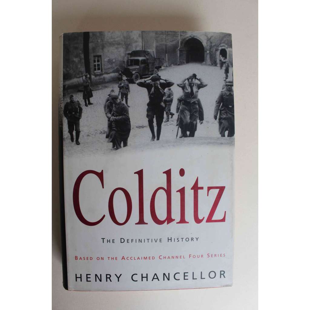 Colditz. The definitive history (druhá světová válka, historie, zajatecký tábor, Sasko)