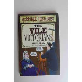 The Vile Victorians (Horrible histories) [Hnusní viktoriáni, historie, královna Viktorie - Anglie, humor]