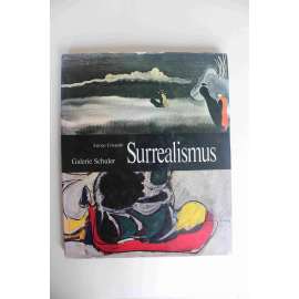 Surrealismus Galerie Schuler (malířství, avantgarda, mj. Giorgio de Chirico, Francis Picabia, Marcel Duchamp, Hans Arp, Man Ray, Max Ernst, Paul Klee, Josef Šíma, Toyen, Jindřich Štyrský, Josef Istler)