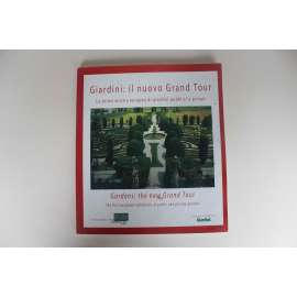 Giardini. Il nuovo grand tour. La prima mostra europea di giardini pubblici e privati (Zahrada, zahradní architektura, mj. Palazzo Fantini, Villa Grabau, La Mortella, Schönbrunn, Versailles, Český Krumlov)