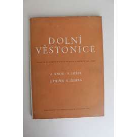 Dolní Věstonice. Výzkum tábořiště lovců mamutů v letech 1945-1947 (archeologie, geologie, přírodní vědy, pleistocén)