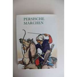 Persische Märchen (Perské pohádky, mj. Housenka, Perská kočka, Věštkyně; ilustrace Luděk Maňásek)