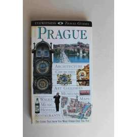 Prague (DK Eyewitness Travel Guides) [Praha, průvodce, turistika, historie, architektura]